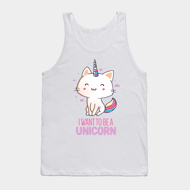 I Want To Be A Unicorn Funny Cute Gift Tank Top by eduely